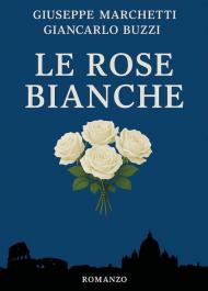 Le rose bianche