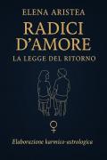 Radici d'amore. La Legge del ritorno