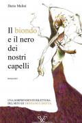 Il biondo e il nero dei nostri capelli. Una sorprendente rilettura del mito di Tristano e Isotta