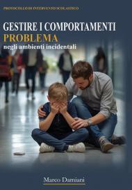 Gestione dei comportamenti problema in ambienti incidentali