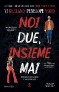 Noi due, insieme mai