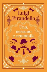 Uno, nessuno e centomila. Ediz. integrale