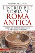 L''incredibile storia di Roma antica