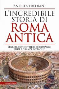 L''incredibile storia di Roma antica