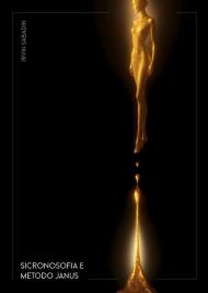 Sincronosofia e metodo Janus. Una visione evolutiva dell’essere umano nell'era dell'acquario
