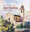 La chiesa di San Martino a Noriglio. Ediz. integrale