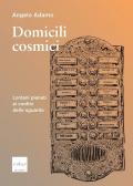 Domicili cosmici. Lontani pianeti ai confini dello sguardo