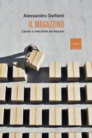 Il magazzino. Lavoro e macchine ad Amazon