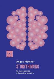 Storythinking. La nuova scienza del pensiero narrativo