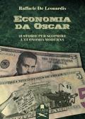 Economia da Oscar. 21 storie per scoprire l'economia moderna