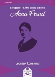 Berggasse 19. Una donna di nome Anna Freud