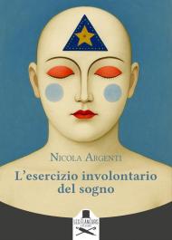 L'esercizio involontario del sogno