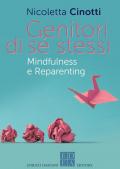 Genitori di sé stessi. Mindfulness e reparenting