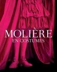 Molière en costumes. Ediz. illustrata