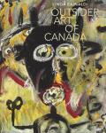 Outsider art in Canada. Ediz. illustrata