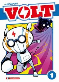 Volt. Che vita di mecha.... Nuova ediz.. Vol. 1: C'era una volta la fumetteria.