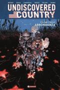 Undiscovered country. Vol. 5: Abbondanza