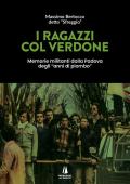 I ragazzi col verdone. Memorie militanti dalla Padova degli «anni di piombo»