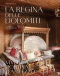 La regina delle Dolomiti. Vivere a Cortina d’Ampezzo. Ediz. a colori