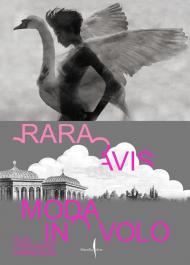 Rara avis. Moda in volo alle Uccelliere Farnesiane. Ediz. italiana e inglese