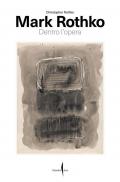 Mark Rothko. Dentro l'opera
