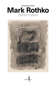 Mark Rothko. Dentro l'opera