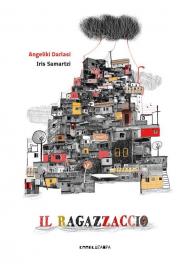 Il ragazzaccio. Ediz. a colori