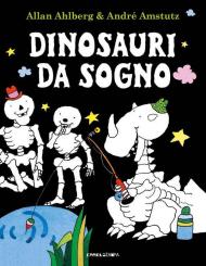 Dinosauri da sogno. Ediz. a colori