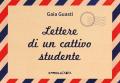 Lettere di un cattivo studente. Persempre. Ediz. ad alta leggibilità
