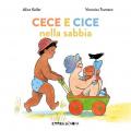 Cece e Cice nella sabbia. Ediz. a colori