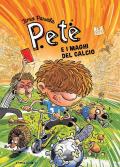 Pete e i maghi del calcio. Ediz. illustrata
