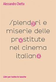 Splendori e miserie delle prostitute nel cinema italiano