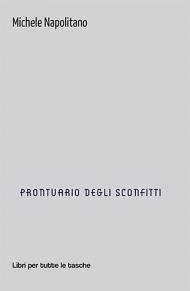 Prontuario degli sconfitti