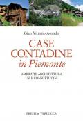 Case contadine in Piemonte. Ambiente, architettura, usi e consuetudini