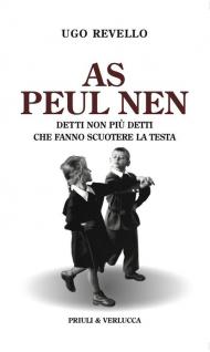 As peul nen. Detti non più detti che fanno scuotere la testa