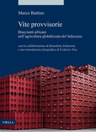 Vite provvisorie. Braccianti africani nell'agricoltura globalizzata del Saluzzese