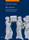 Res sacrae. Strumenti della devozione nelle società medievali