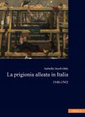La prigionia alleata in Italia 1940-1943