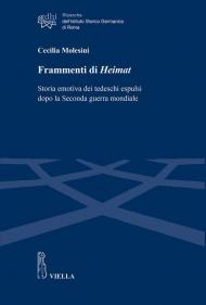 Frammenti di Heimat. Storia emotiva dei tedeschi espulsi dopo la Seconda guerra mondiale