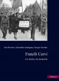 Fratelli Cervi. La storia e la memoria