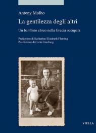 Le gentilezza degli altri. Un bambino ebreo nella Grecia occupata