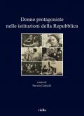 Donne protagoniste nelle istituzioni della Repubblica