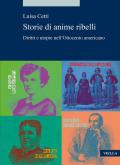 Storie di anime ribelli. Diritti e utopie nell’Ottocento americano
