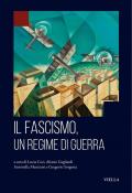 Il fascismo, un regime di guerra