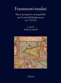 Frammenti insulari. Nuove prospettive storiografiche per le isole del Mediterraneo (secc. XV-XX)