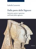 Dalla parte delle Signore. Autorità, potere e governo nell’Italia delle signorie (1300-1530 ca.)