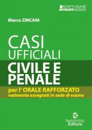 Casi ufficiali di civile e penale. Per l'orale rafforzato realmente assegnati in sede di esame