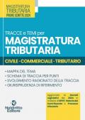 Tracce e temi per magistratura tributaria 2024. Civile, commerciale, tributario