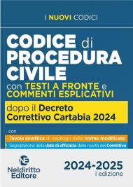 Codice di Procedura Civile con testi a fronte e commenti esplicativi aggiornato al Decreto Correttivo Cartabia D.Lgs. 31 ottobre 2024, n. 164