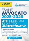 Atti di diritto Amministrativo per l'esame di avvocato 2025-2026, con esempi di atti svolti e tecniche di redazione. Nuova ediz.